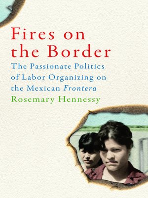 Fires On The Border By Rosemary Hennessy 183 Overdrive